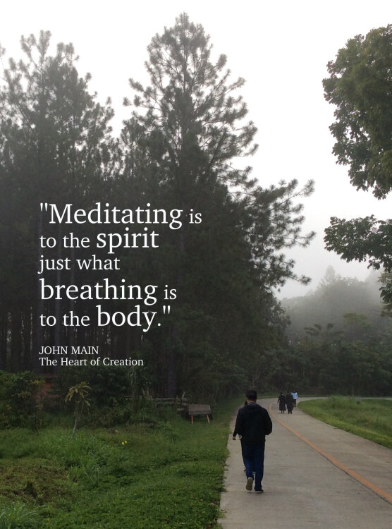 John Main says meditating is to the spirit just what breathing is to the body