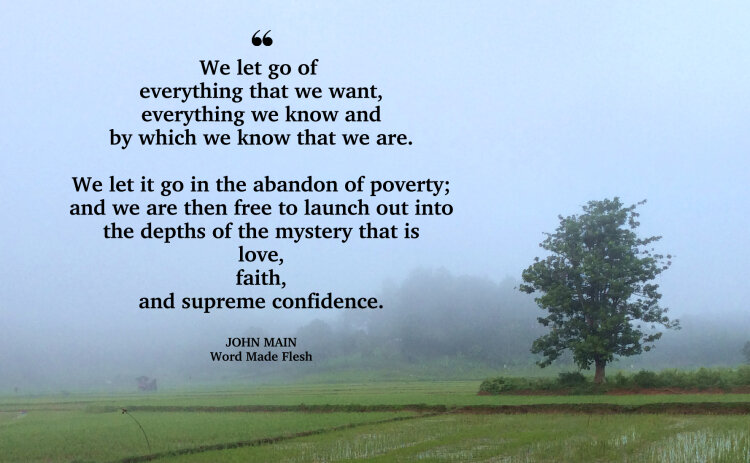 John Main says poverty of spirit frees us to experience the mystery of love, faith and confidence.