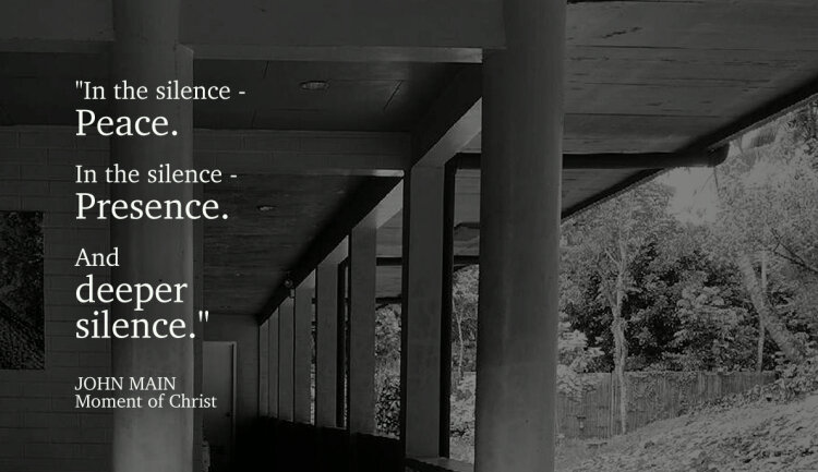 John Main says in silence we find Peace, Presence and deeper silence.