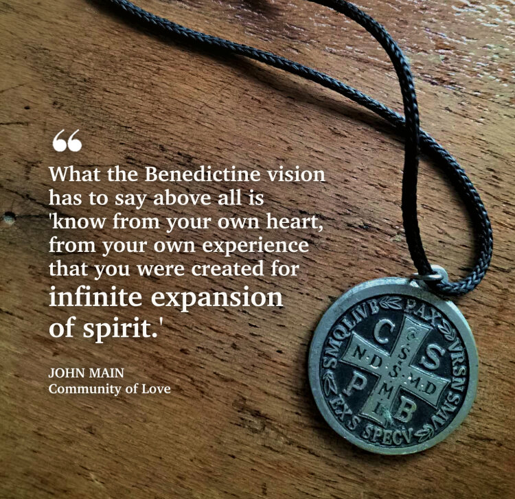 John Main says the Benedictine vision is about infinite expansion of spirit.