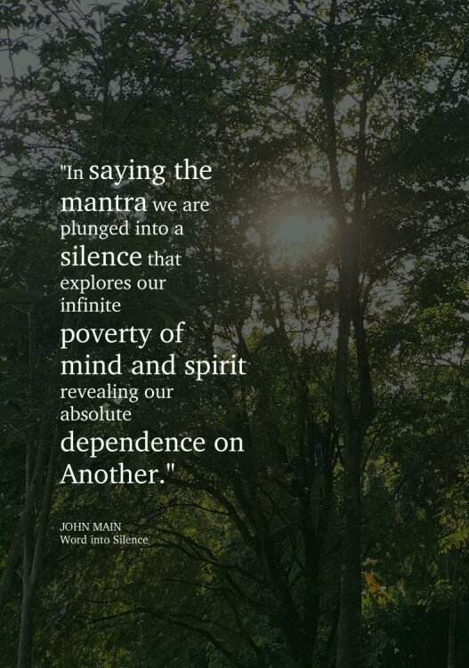 John Main says the mantra plunges us into a silence that reveals our dependence on another.