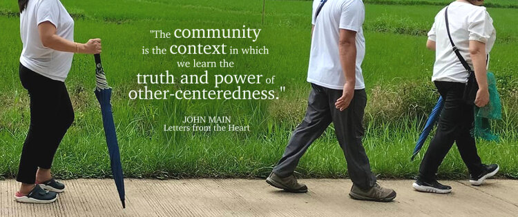 John Main says in community we learn the truth and power of other-centeredness.