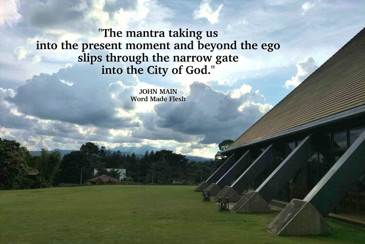 John Main says the mantra slips through the narrow gate into the City of God.