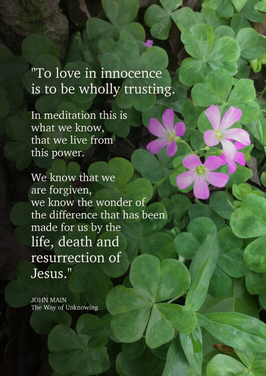 John Main says to love in innocence is to be wholly trusting.