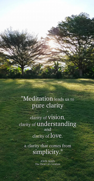 John Main says meditation leads us to pure clarity.