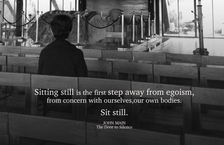 John Main says sitting still is the first step away from egoism.